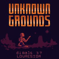 UNKNOWN GROUNDS